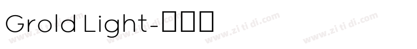 Grold Light字体转换 Grold Light字体转换